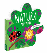 NATURA AMICA MIA - LIBRI SAGOMATI