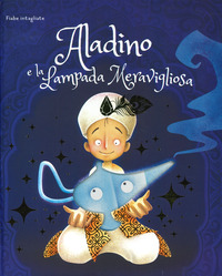 ALADINO E LA LAMPADA MERAVIGLIOSA - FIABE INTAGLIATE