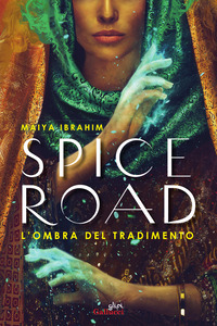 SPICE ROAD - L\'OMBRA DEL TRADIMENTO