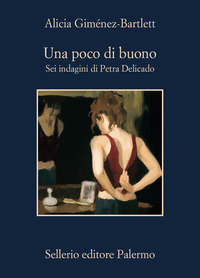 POCO DI BUONO - SEI INDAGINI DI PETRA DELICADO