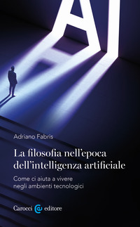 FILOSOFIA NELL\'EPOCA DELL\'INTELLIGENZA ARTIFICIALE