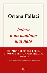 LETTERA A UN BAMBINO MAI NATO (ED. SPECIALE PER IL CINQUANTESIMO)