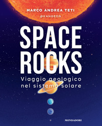 SPACE ROCKS - VIAGGIO GEOLOGICO NEL SISTEMA SOLARE