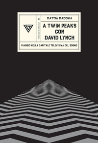 A TWIN PEAKS CON DAVID LYNCH - VIAGGIO NELLA CAPITALE TELEVISIVA DEL SOGNO