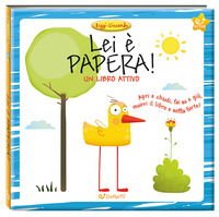 LEI E\' PAPERA ! - UN LIBRO ATTIVO