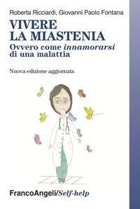 VIVERE LA MIASTENIA - OVVERO COME INNAMORARSI DI UNA MALATTIA