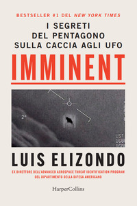IMMINENT - I SEGRETI DEL PENTAGONO SULLA CACCIA AGLI UFO