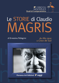 STORIE DI CLAUDIO MAGRIS - DA ALLA CIECA A CROCE DEL SUD