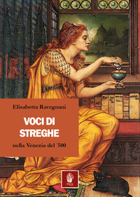 VOCI DI STREGHE NELLA VENEZIA DEL \'500