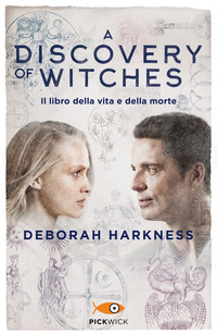 A DISCOVERY OF WITCHES 1 - IL LIBRO DELLA VITA E DELLA MORTE