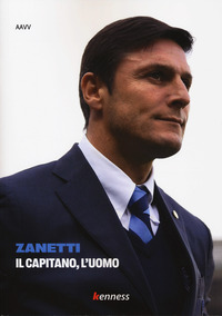 ZANETTI - IL CAPITANO L\'UOMO