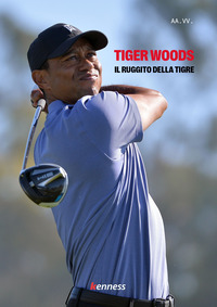 TIGER WOODS - IL RUGGITO DELLA TIGRE