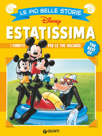 ESTATISSIMA - LE PIU\' BELLE STORIE DISNEY - I FUMETTI PER LE TUE VACANZE