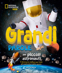 GRANDI PAROLE PER PICCOLI ASTRONAUTI