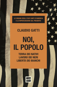 NOI IL POPOLO - TERRA DEI NATIVI LAVORO DEI NERI LIBERTA\' DEI BIANCHI
