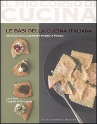 MIO CORSO DI CUCINA 3 LE BASI DELLA CUCINA ITALIANA