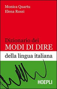 DIZIONARIO DEI MODI DI DIRE DELLA LINGUA ITALIANA