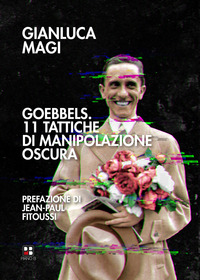 GOEBBELS - 11 TATTICHE DI MANIPOLAZIONE OSCURA