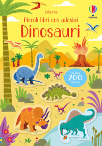 DINOSAURI - PICCOLI LIBRI CON ADESIVI