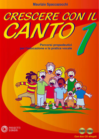 CRESCERE CON IL CANTO.+2 CD AUDIO