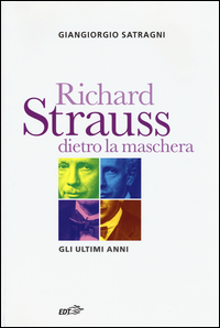 RICHARD STRAUSS DIETRO LA MASCHERA - GLI ULTIMI ANNI