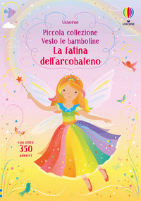 PICCOLA COLLEZIONE VESTO LE BAMBOLINE LA FATINA DELL\'ARCOBALENO