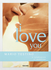 I LOVE YOU - THE WEDDING BOOK - MARIO TESTINO