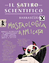 SATIRO SCIENTIFICO - MOSTROLOGIA APPLICATA