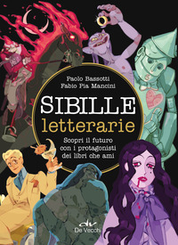 SIBILLE LETTERARIE - SCOPRI IL FUTURO CON I PROTAGONISTI DEI LIBRI CHE AMI