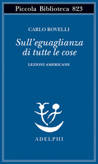 SULL\'EGUAGLIANZA DI TUTTE LE COSE - LEZIONI AMERICANE