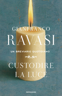 CUSTODIRE LA LUCE - UN BREVIARIO QUOTIDIANO