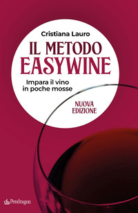 METODO EASYWINE - IMPARA IL VINO IN POCHE MOSSE