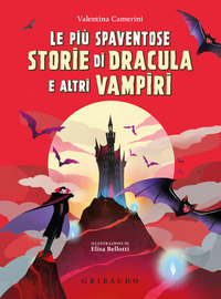 PIU\' SPAVENTOSE STORIE DI DRACULA E ALTRI VAMPIRI