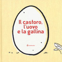 CASTORO L\'UOVO E LA GALLINA