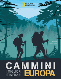 CAMMINI EUROPA - I MIGLIORI ITINERARI