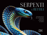 SERPENTI E RETTILI