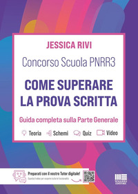 CONCORSO SCUOLA PNRR3 - COME SUPERARE LA PROVA SCRITTA. GUIDA COMPLETA SULLA PARTE GENERALE