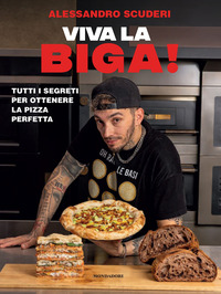 VIVA LA BIGA - TUTTI I SEGRETI PER OTTENERE LA PIZZA PERFETTA