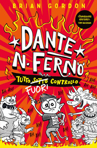 DANTE N FERNO - TUTTO SOTTO FUORI CONTROLLO
