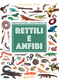 ENCICLOPEDIA ILLUSTRATA DI RETTILI E ANFIBI