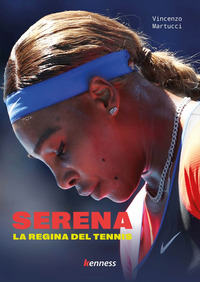 SERENA - LA REGINA DEL TENNIS