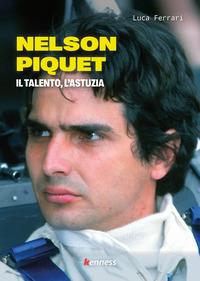 NELSON PIQUET IL TALENTO L\'ASTUZIA