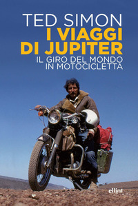 VIAGGI DI JUPITER - IL GIRO DEL MONDO IN MOTOCICLETTA