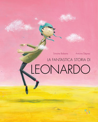 FANTASTICA STORIA DI LEONARDO