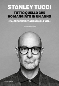 TUTTO QUELLO CHE HO MANGIATO IN UN ANNO - E ALTRE CONSIDERAZIONI SULLA VITA