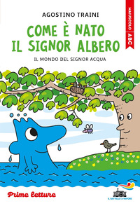 COME E\' NATO IL SIGNOR ALBERO