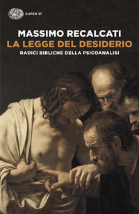 LEGGE DEL DESIDERIO - RADICI BIBLICHE DELLA PSICOANALISI