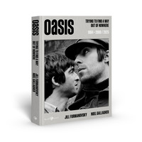 OASIS - TRYING TO FIND A WAY OUT OF NOWHERE 1994 - 2009 - 2025