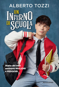 INFERNO DI SCUOLA - DIARIO DEI MIEI MOMENTI MIGLIORI E PEGGIORI