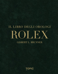 ROLEX IL LIBRO DEGLI OROLOGI